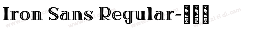 Iron Sans Regular字体转换 Iron Sans Regular字体转换